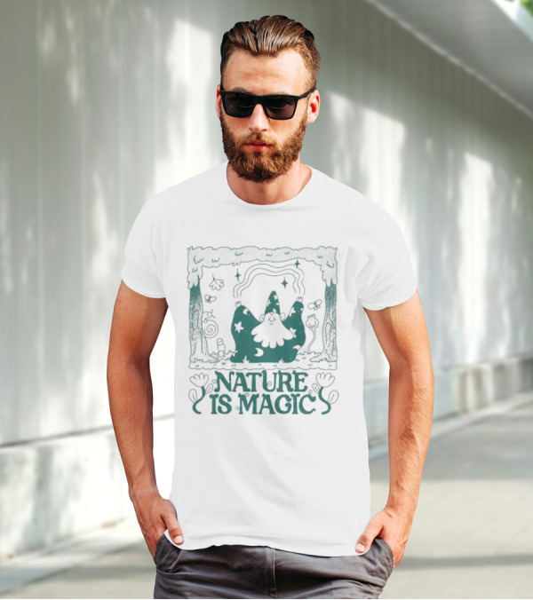 Wizard In Enchanted Forest: Nature Is Magic T-Shirt