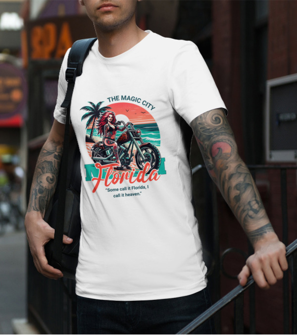 The Magic City Miami Florida Some Call It Florida, I Call It Heaven Motorcycle Beach Sunset T-Shirt
