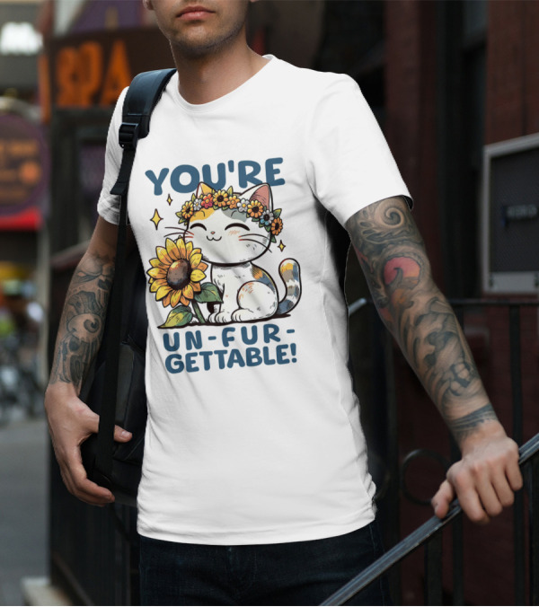 YOU'RE UN-FUR-GETTABLE Sunflower Cat With Flower Crown T-Shirt