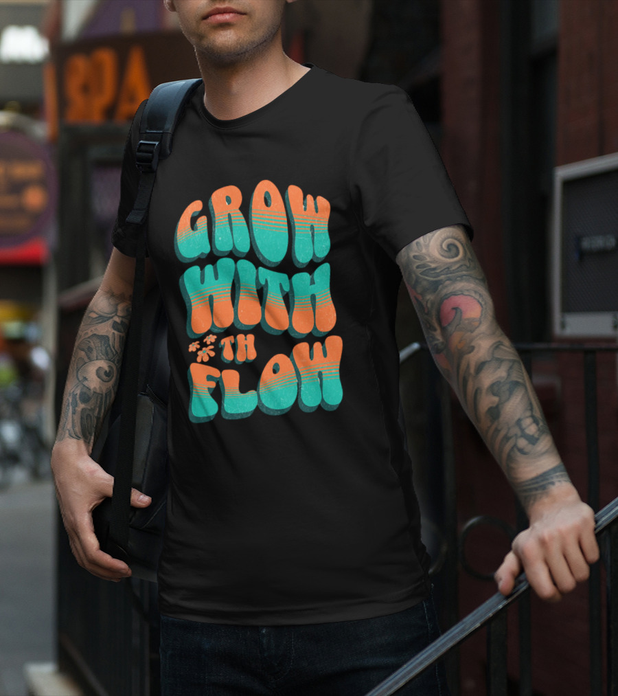 GROW WITH THE FLOW Retro Groovy T-Shirt