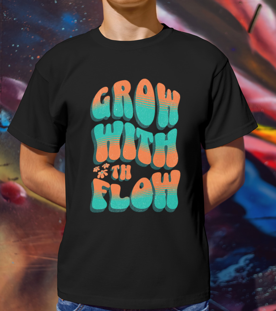 GROW WITH THE FLOW Retro Groovy T-Shirt