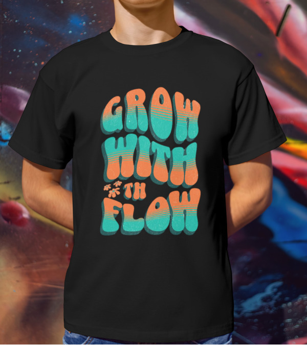 GROW WITH THE FLOW Retro Groovy T-Shirt