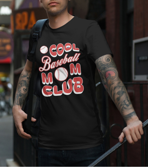 Cool Baseball Mom Club Baseball T-Shirt