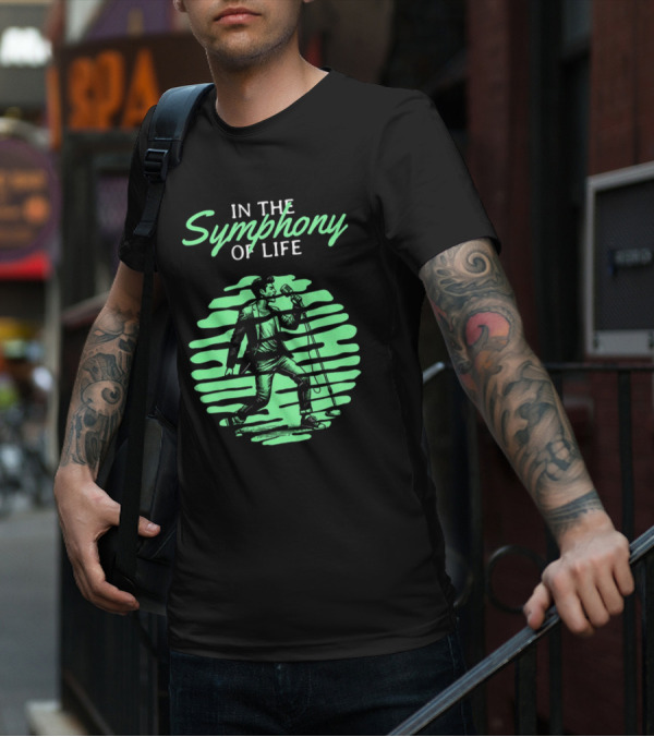 In The Symphony Of Life Musician Mic Stroll T-Shirt