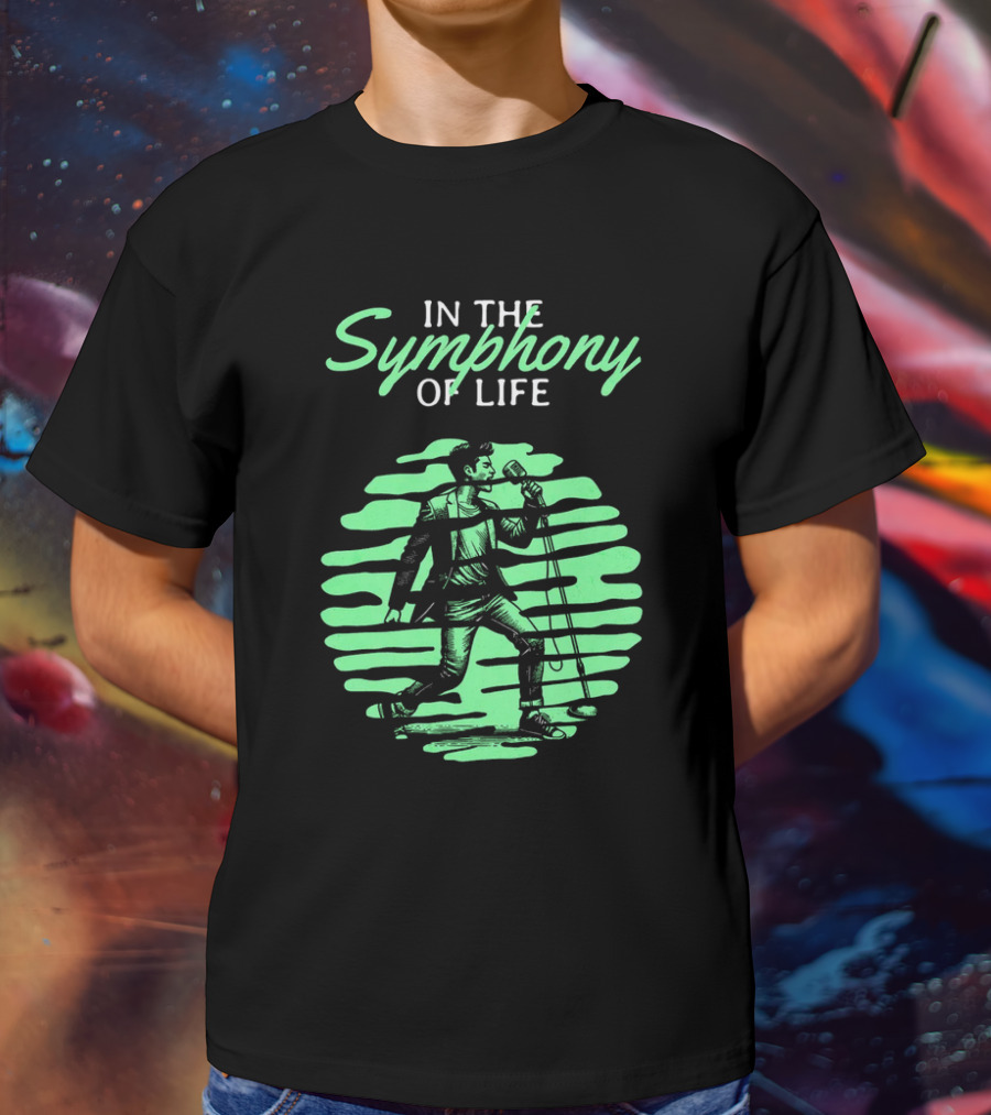 In The Symphony Of Life Musician Mic Stroll T-Shirt