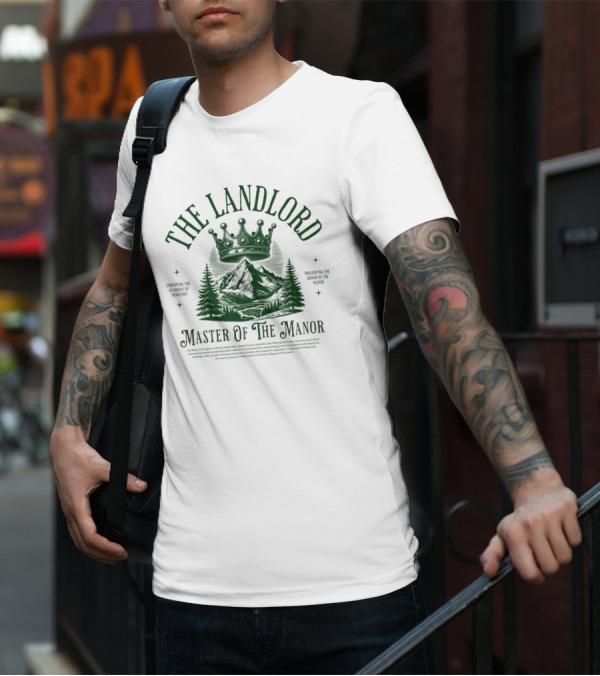 The Landlord Master Of The Manor Promoting Tradition Protecting The T-Shirt