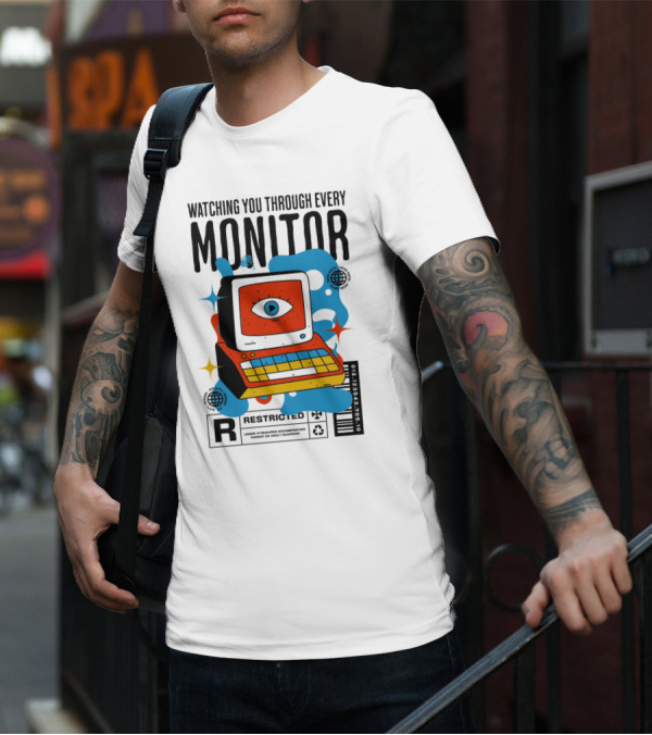 WATCHING YOU THROUGH EVERY MONITOR RESTRICTED T-Shirt