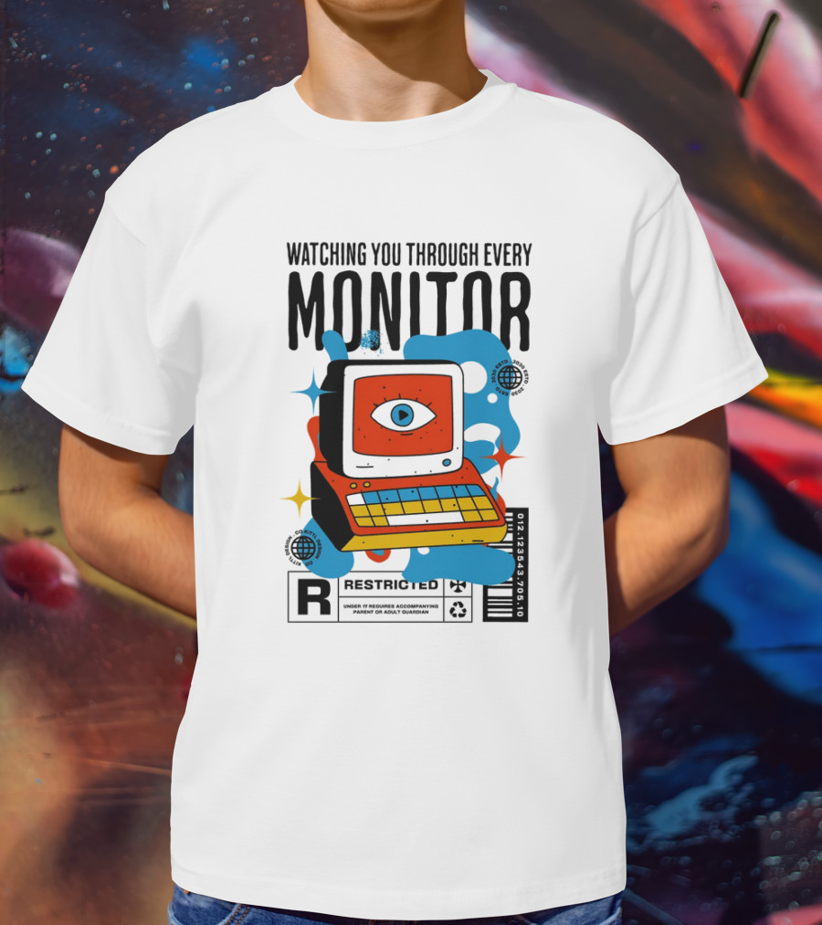 WATCHING YOU THROUGH EVERY MONITOR RESTRICTED T-Shirt