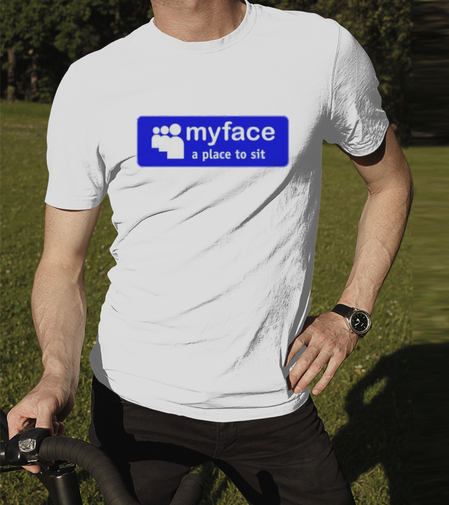 Myface A Place To Sit Mock Social Media Logo Joke T-Shirt