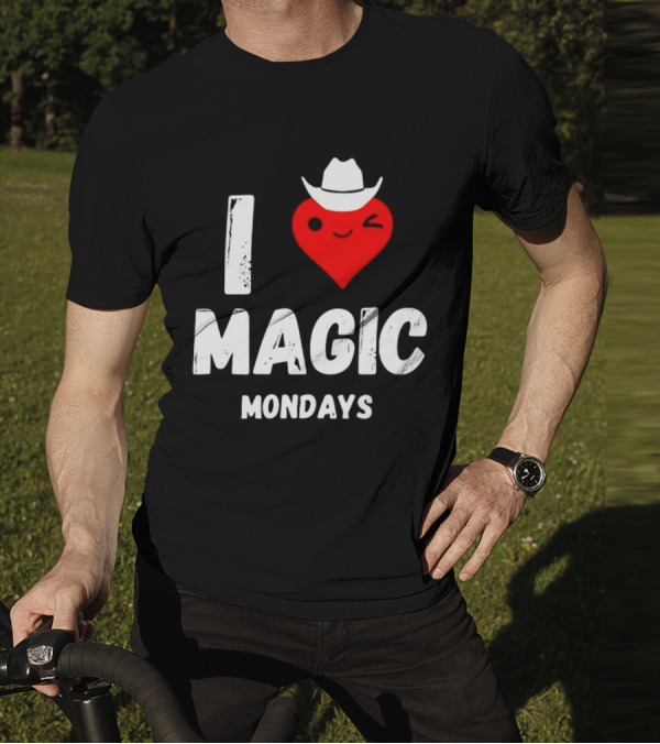 I Heart Cowboy Magic Mondays T-Shirt