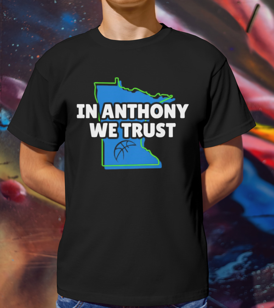 Minnesota Timberwolves In Anthony We Trust Basketball Outline T-Shirt