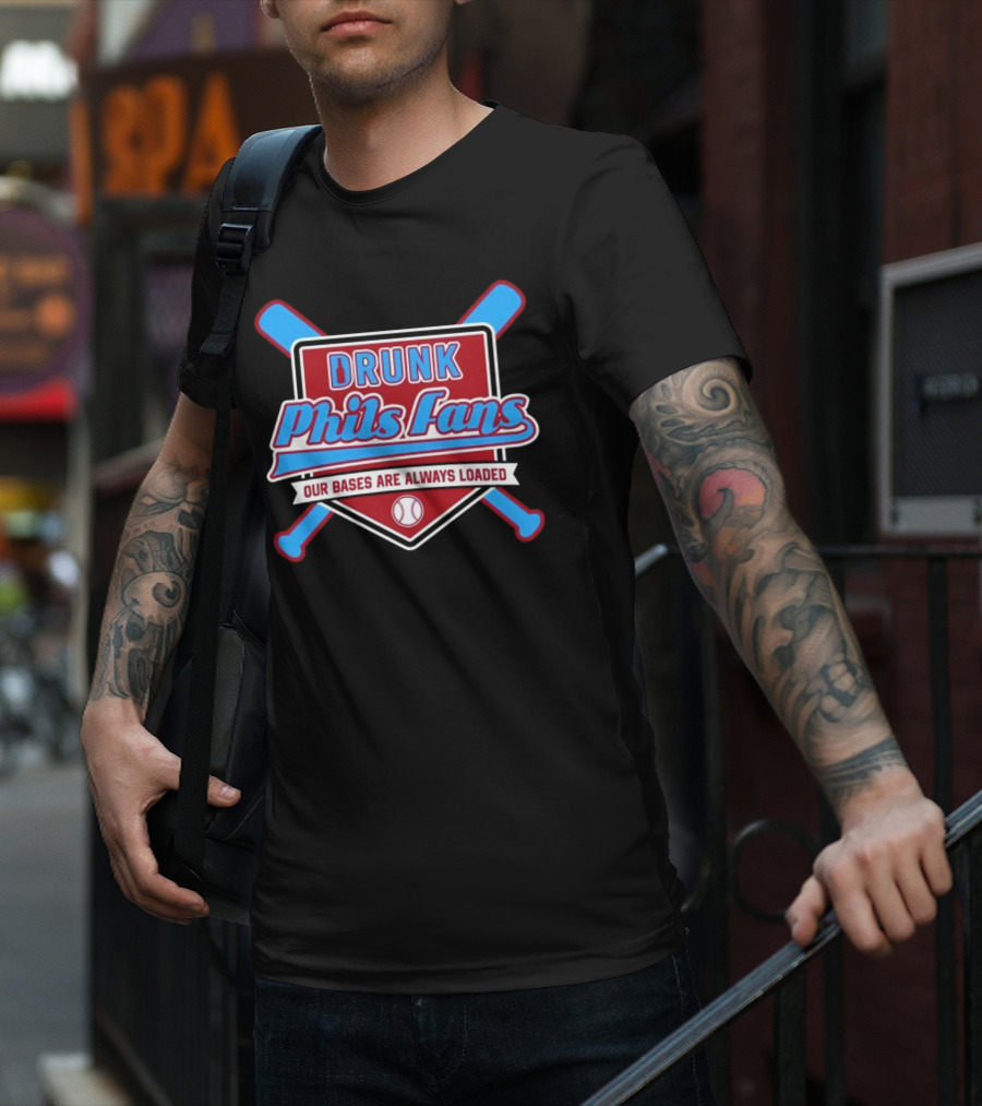 Drunk Phils Fans Our Bases Are Always Loaded Crossed Bats T-Shirt