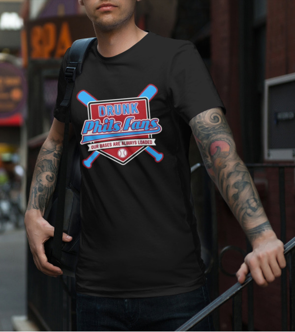 Drunk Phils Fans Our Bases Are Always Loaded Crossed Bats T-Shirt