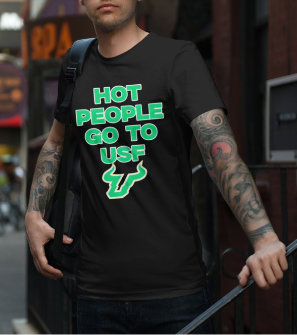 Hot People Go To USF South Florida Bulls T-Shirt