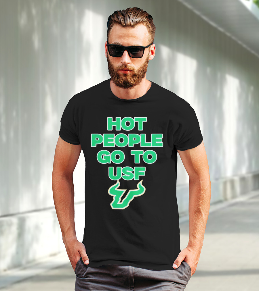 Hot People Go To USF South Florida Bulls T-Shirt