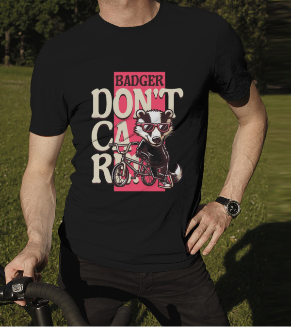 Badger Don't Care Cool Shades Bicycle Attitude T-Shirt