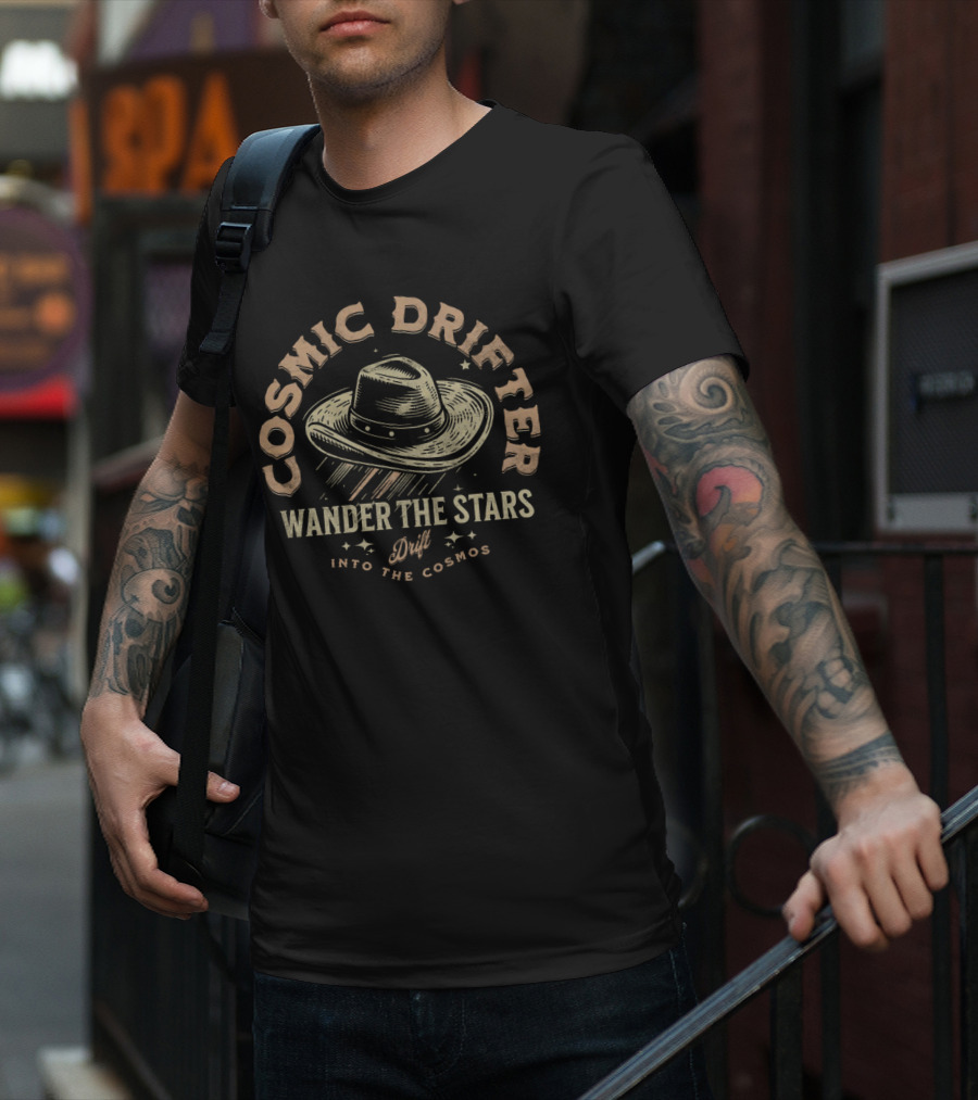 Cosmic Drifter Wander The Stars Drift Into The Cosmos T-Shirt