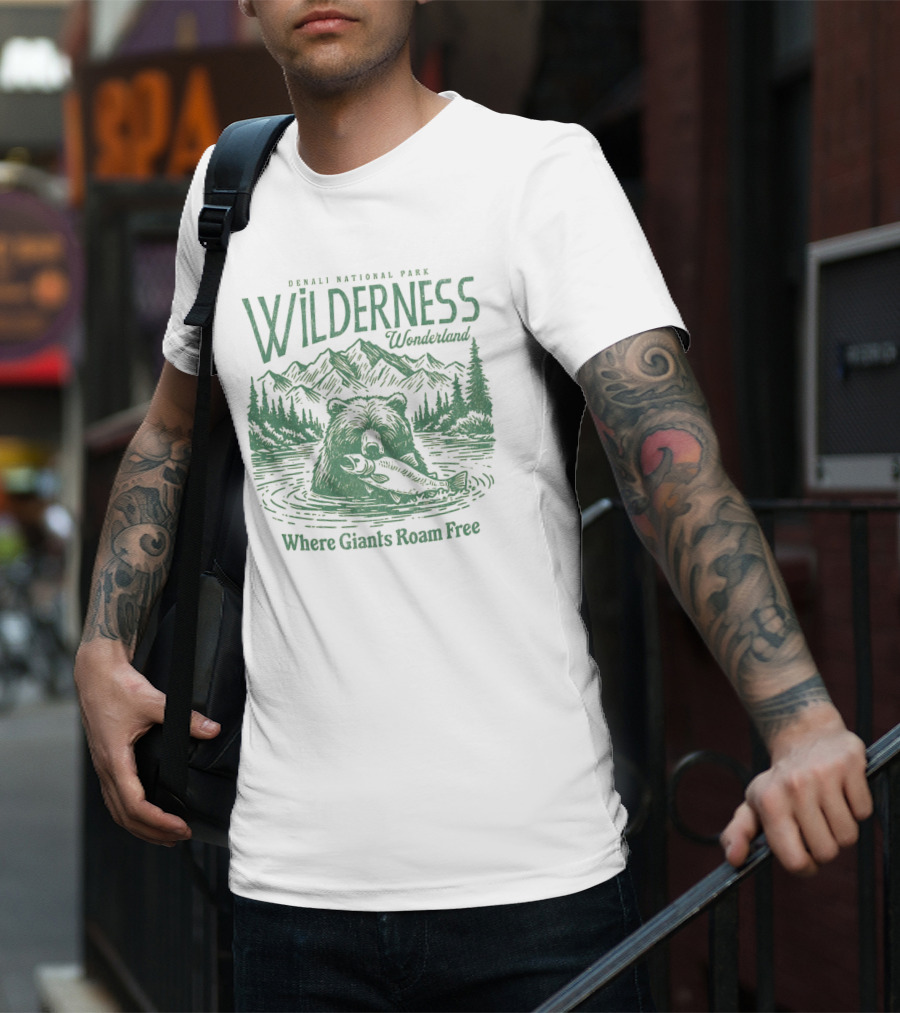 Denali National Park Wilderness Wonderland Where Giants Roam Free T-Shirt