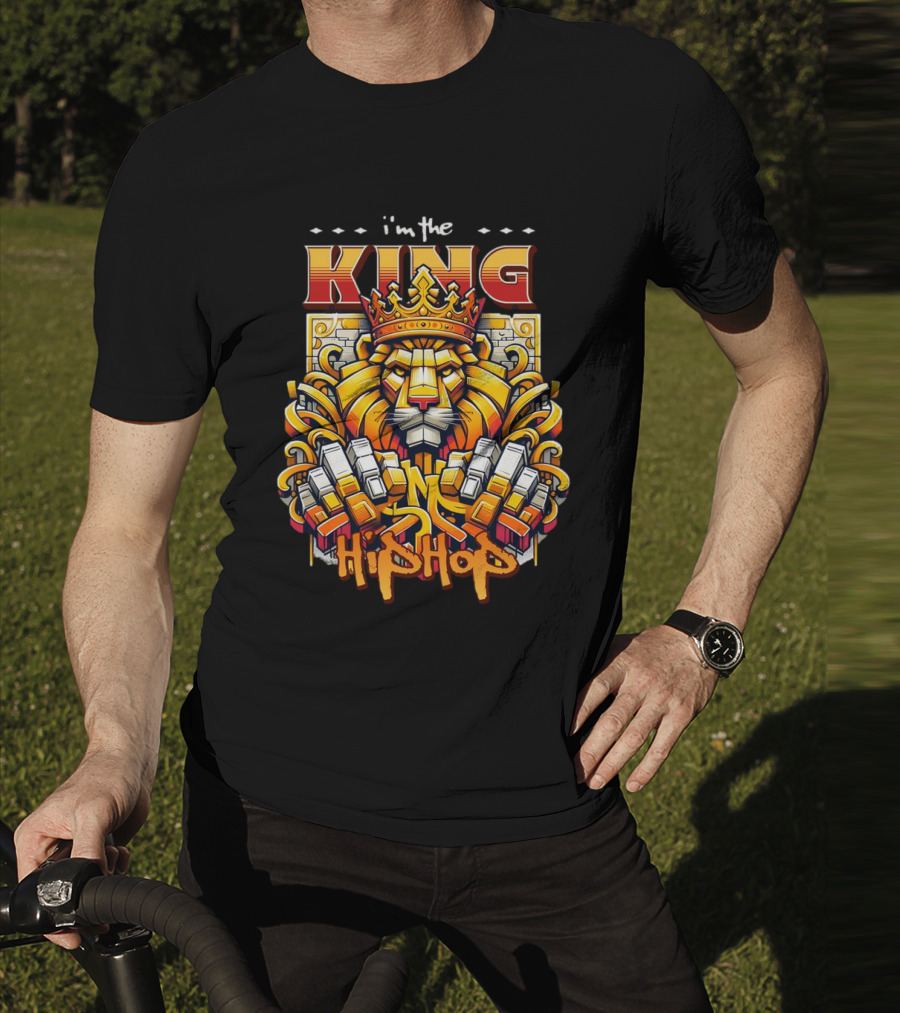 I'm The King Hip Hop Lion With Crown And Fists T-Shirt