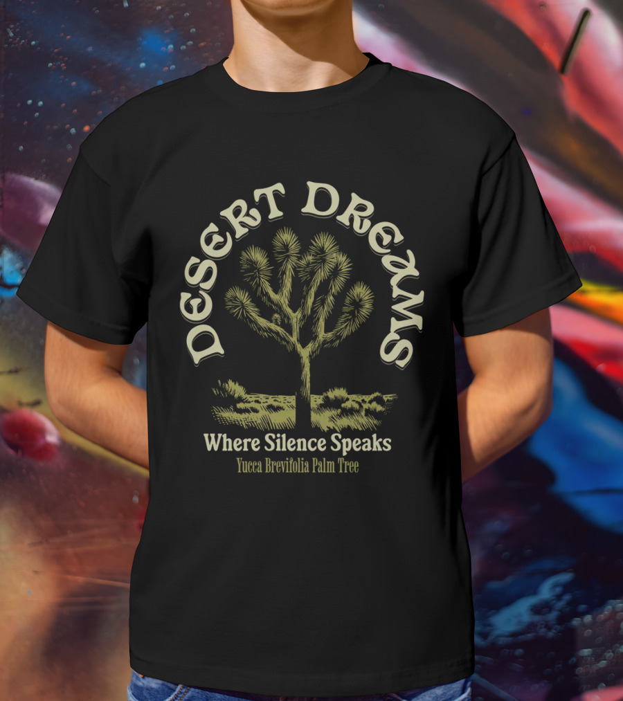 Desert Dreams Where Silence Speaks Yucca Brevifolia Palm Tree T-Shirt