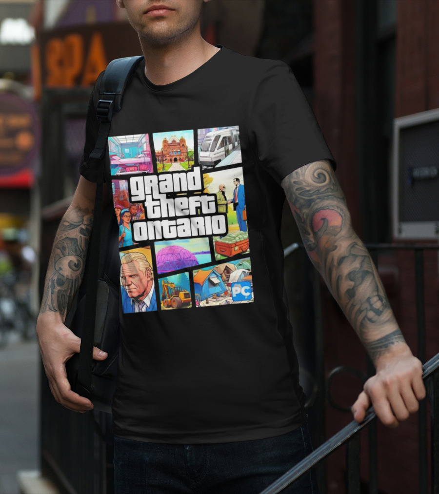 Grand Theft Ontario Pc Edition Doug Ford City Scenes And Transit T-Shirt