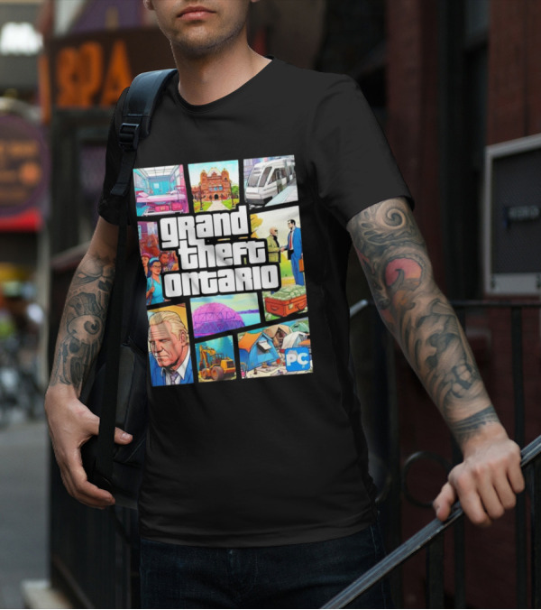 Grand Theft Ontario Pc Edition Doug Ford City Scenes And Transit T-Shirt