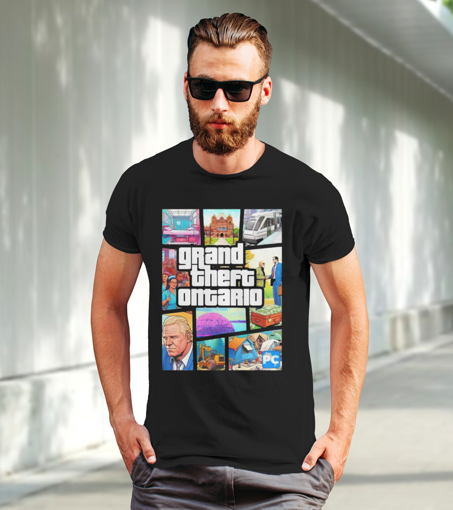 Grand Theft Ontario Pc Edition Doug Ford City Scenes And Transit T-Shirt