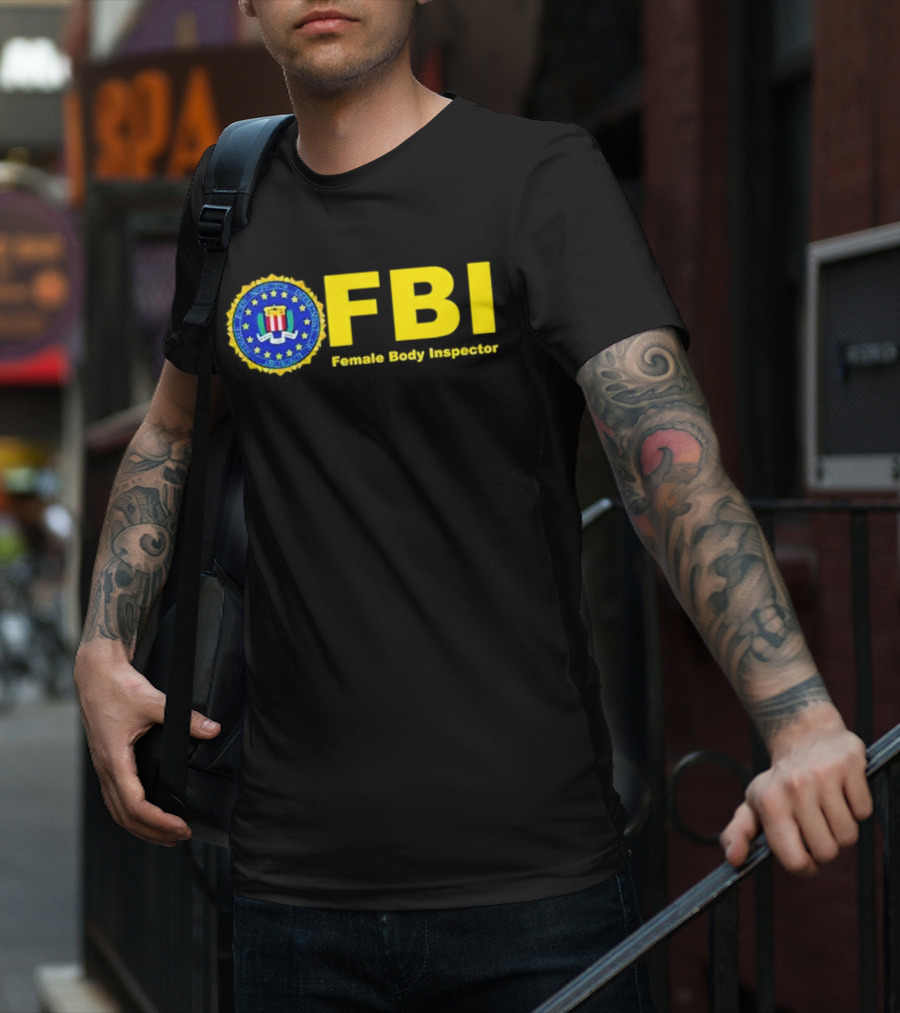 FBI Female Body Inspector Official Seal T-Shirt