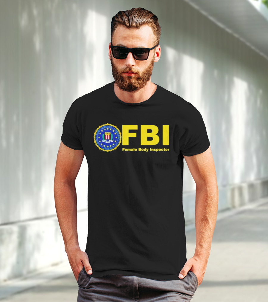 FBI Female Body Inspector Official Seal T-Shirt