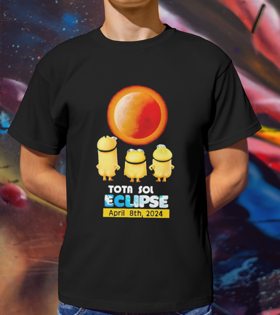 Minion Total Solar Eclipse Tota Sol Eclipse April 8th T-Shirt