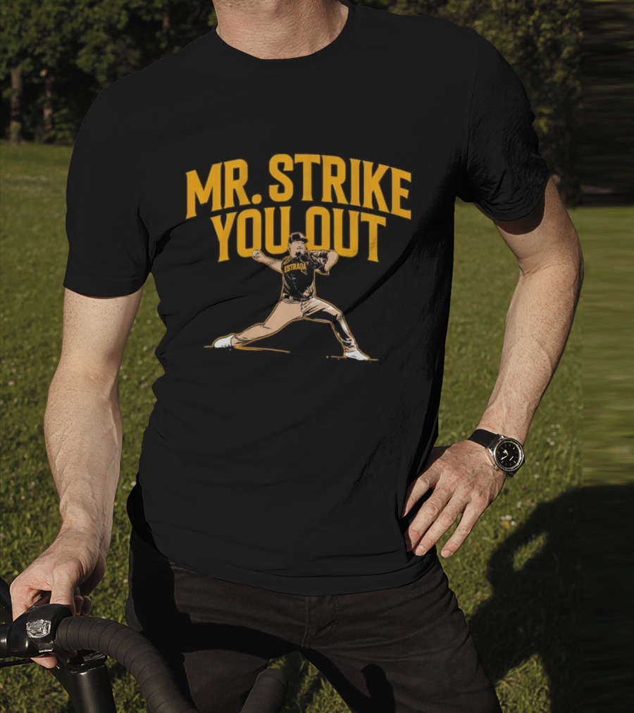 Mr. Strike You Out Estrada Baseball Pitcher T-Shirt