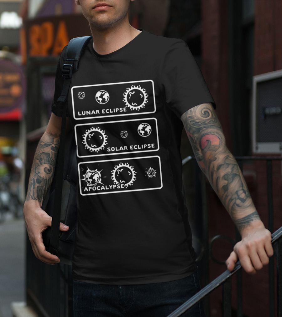 Lunar Eclipse Solar Eclipse Apocalypse Cosmic Humor T-Shirt