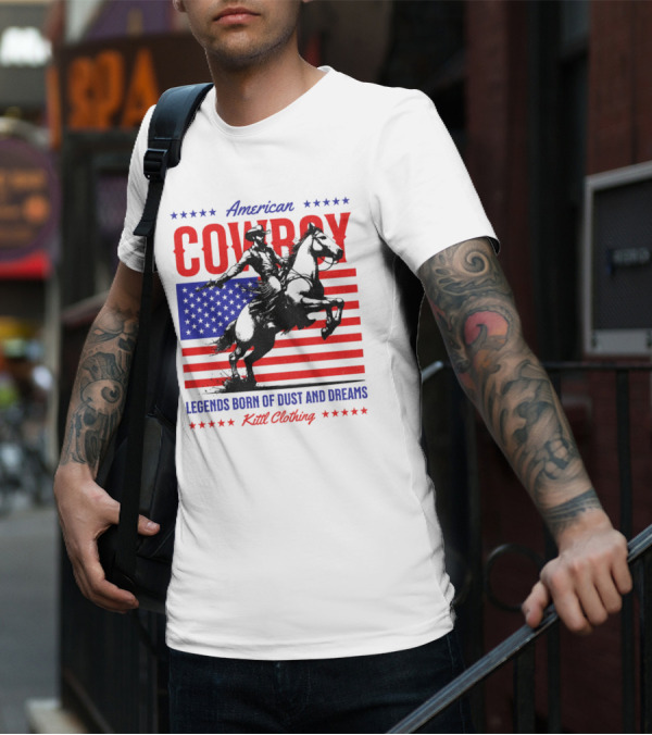 American Cowboy Legends Born Of Dust And Dreams Kittl Clothing T-Shirt