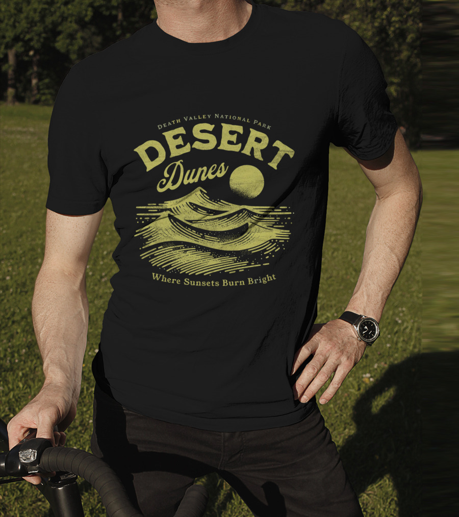 Death Valley National Park Desert Dunes Where Sunsets Burn Bright T-Shirt