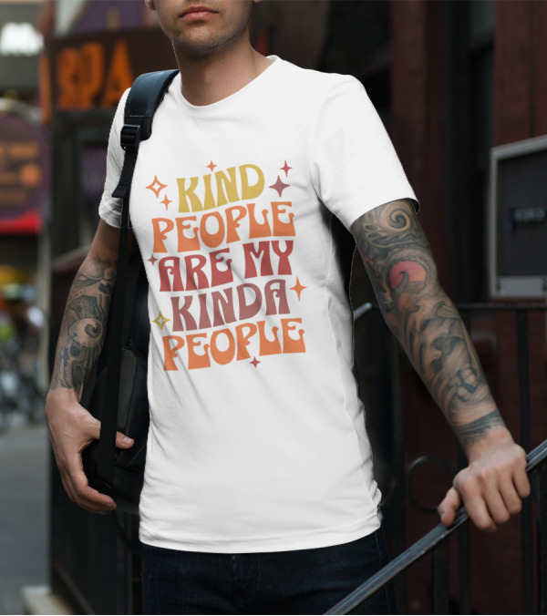 Kind People Are My Kinda People Groovy Retro Psychedelic T-Shirt