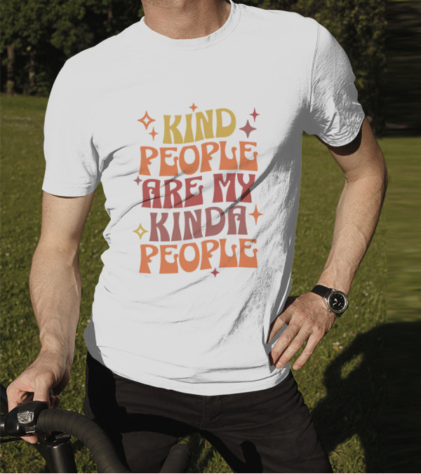 Kind People Are My Kinda People Groovy Retro Psychedelic T-Shirt