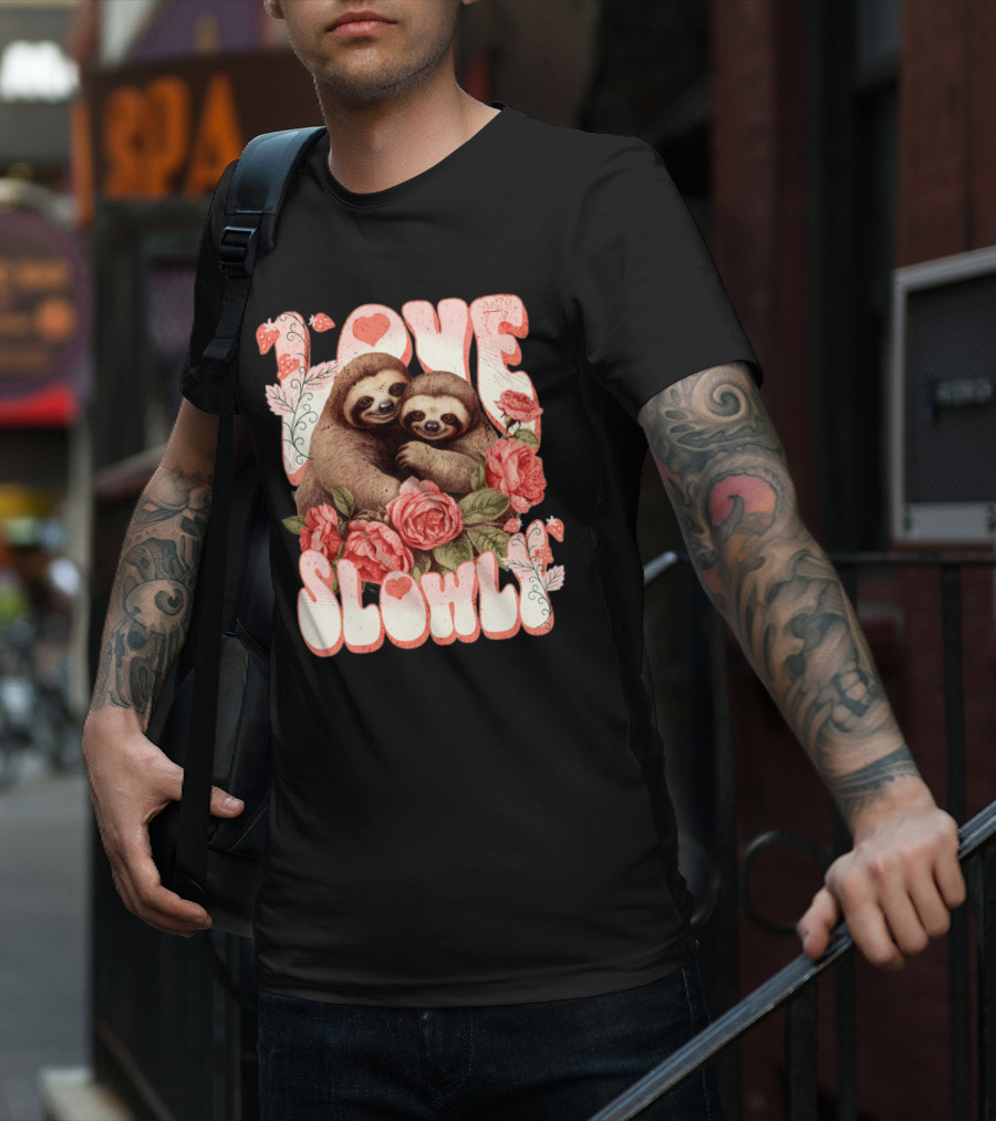 Love Slowly Sloth Couple Romance Valentine Heart Roses T-Shirt