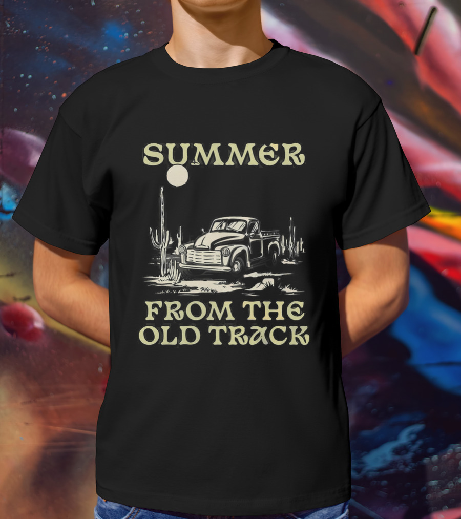 SUMMER FROM THE OLD TRACK Desert Adventure Truck Cactus Scene T-Shirt