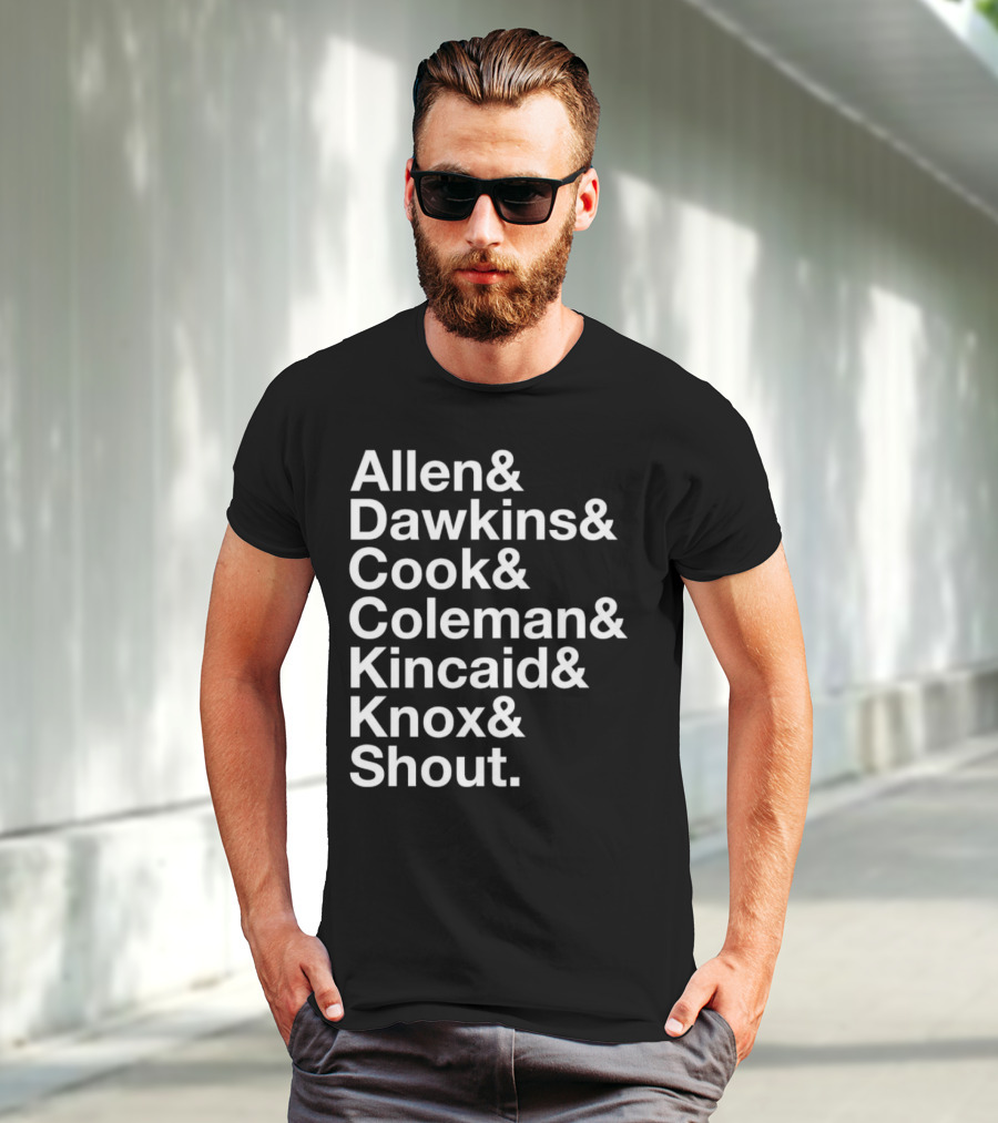 Allen Dawkins Cook Coleman Kincaid Knox Shout Names List T-Shirt