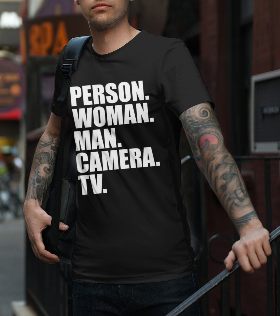 Person Woman Man Camera TV Phrase T-Shirt