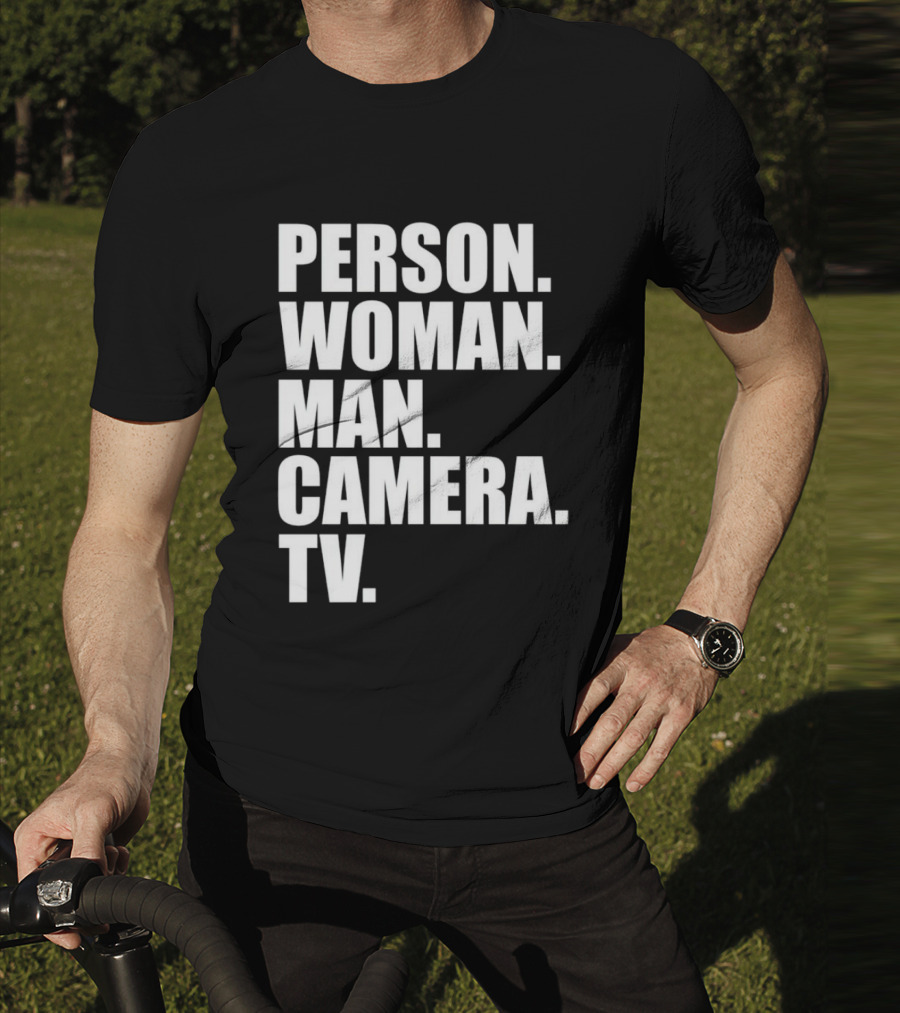 Person Woman Man Camera TV Phrase T-Shirt