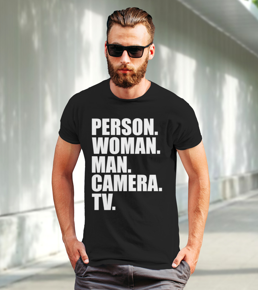 Person Woman Man Camera TV Phrase T-Shirt