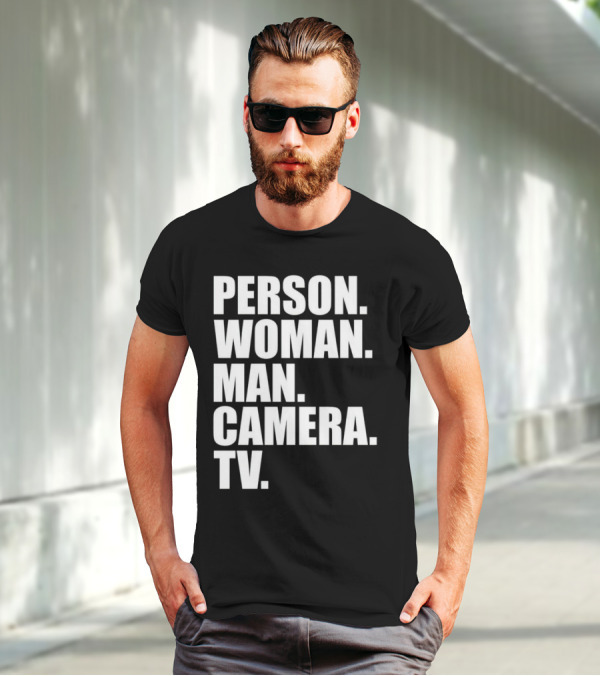 Person Woman Man Camera TV Phrase T-Shirt