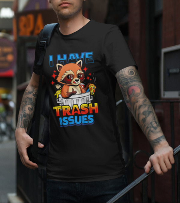 Raccoon I Have Trash Issues Pizza Fish Cartoon T-Shirt