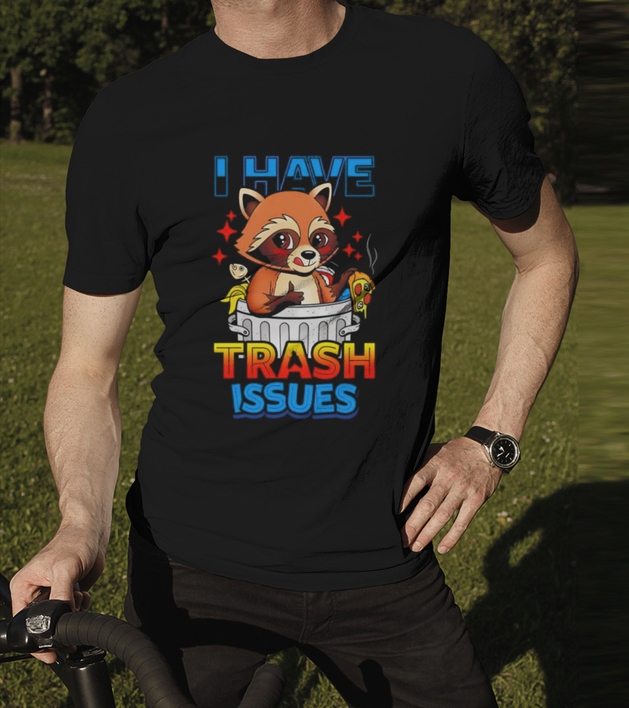 Raccoon I Have Trash Issues Pizza Fish Cartoon T-Shirt