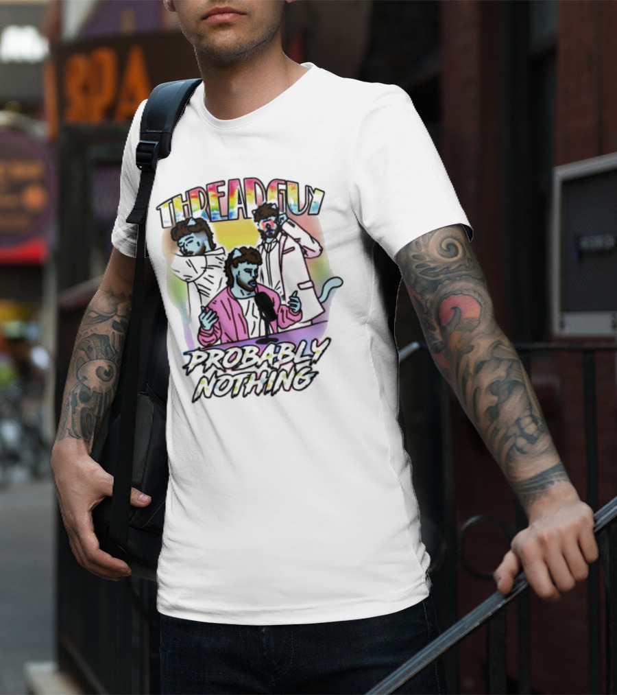 Threadguy Probably Nothing Colorful Cat Characters T-Shirt