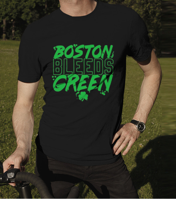 Boston Bleeds Green Celtics Basketball Shamrock Spirit T-Shirt