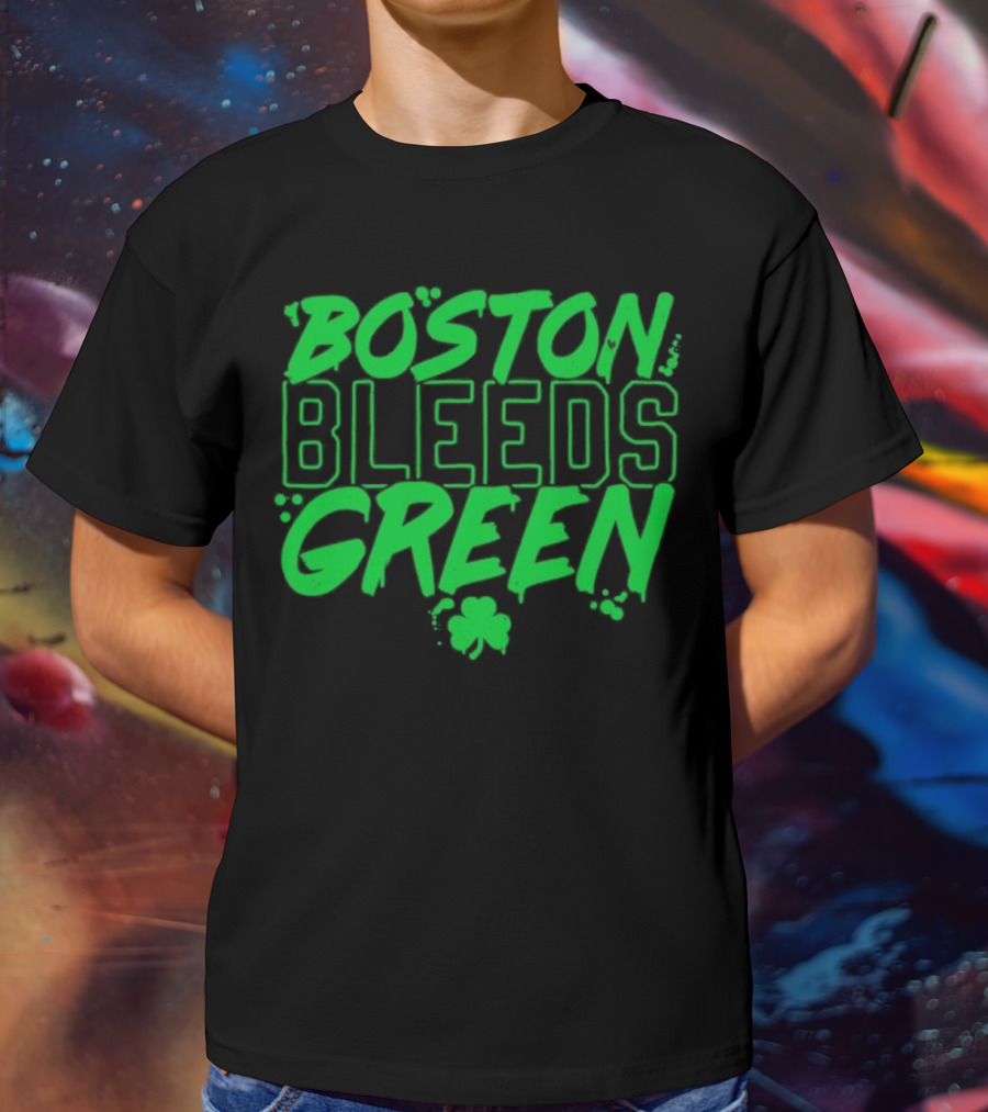 Boston Bleeds Green Celtics Basketball Shamrock Spirit T-Shirt