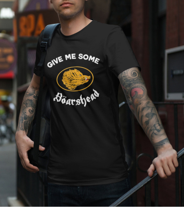 Give Me Some Boarshead Boar Emblem T-Shirt