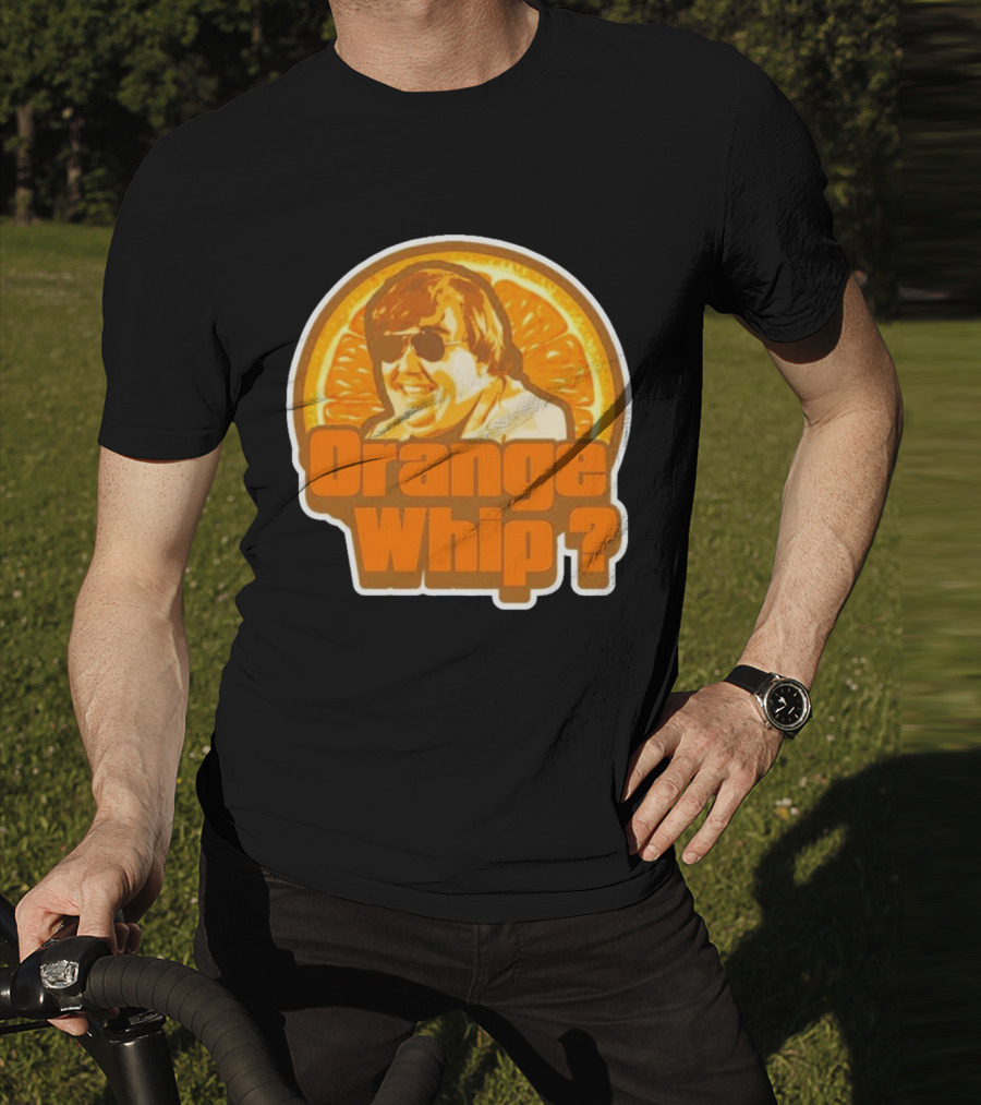 Orange Whip? John Candy Retro Comedy T-Shirt